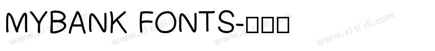 MYBANK FONTS字体转换